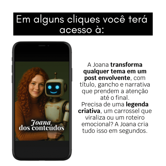 Imagem da Joana dos Conteúdos, funcionária de inteligência artificial da Cria e Recria, especialista em criar posts envolventes, legendas criativas e roteiros emocionais para redes sociais.